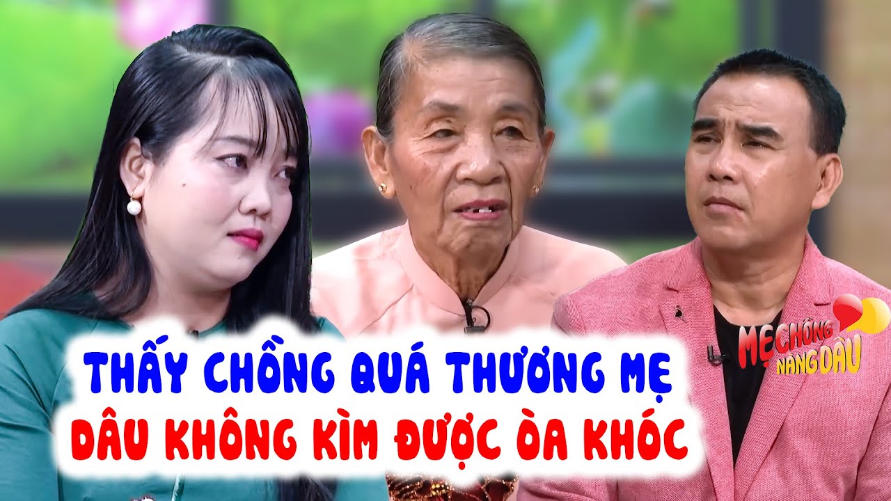 Chồng Có Hiếu Với Mẹ Già U100 Khiến Con Dâu Khóc Nghẹn Rất Thương Mẹ Chồng | Mẹ Chồng Nàng Dâu
