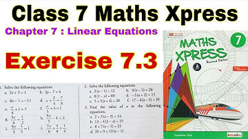Class 7 Maths Xpress Exercise 7.3 | Linear Equations | Solving Equations | Class 7 | Maths Xpress