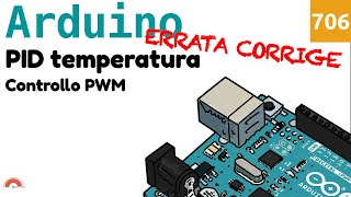 PID per controllo temperatura con uscita in PWM e Arduino - Video 706 - PARTE MANCANTE