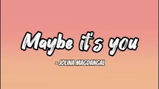 Maybe it’s you lyrics - Jolina Magdangal