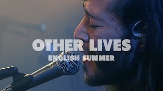 Other Lives - English Summer | Live at Music Apartment