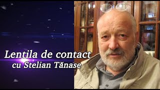Lentila de contact cu Stelian Tănase - Dincolo nu e nimeni