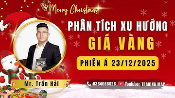 LIVESTREAM GIAO DỊCH VÀNG (XAUUSD Phiên Á 23/12/2025) – DỰ BÁO GIÁ VÀNG l TRADING MAP #xauusd
