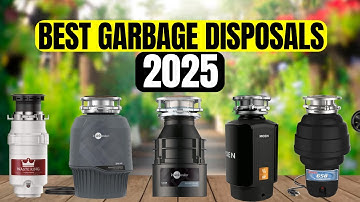 The 5 Best Garbage Disposals to Buy in 2025