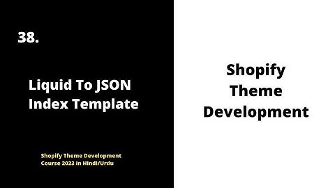 📊 Converting Liquid to JSON for the Index Template | Shopify Theme Development Course 2023