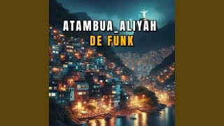 Download lagu ATAMBUA ALIYAH DE FUNK