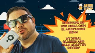 🍻🎮 MI REVIEW DE LOS LENTES XREAL CON EL ADAPTADOR BEAM / my xreal glasses and BEAM adapter review