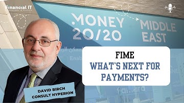 Payments Trends & Future Outlook | David Birch, Global Ambassador, Consult Hyperion