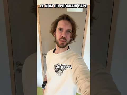 Le prochain Pape !