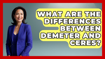 What Are The Differences Between Demeter And Ceres? - Exploring Ancient Myths