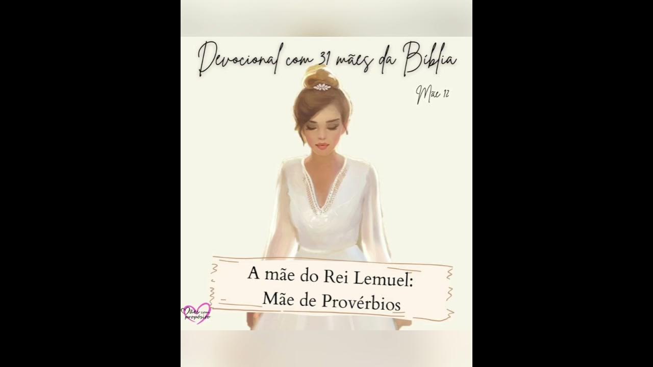 A mãe do Rei Lemuel. YouTube