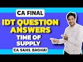 Question Answer Batch for CA Final IDT|Time of Supply| Sept'25 & Jan'26 I ICAI | CA Final | CA Sahil