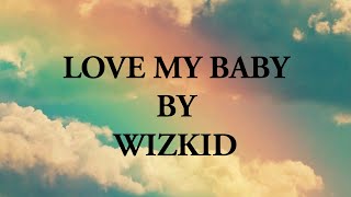 Wizkid - Love My Baby (Cover by Mccheryl)