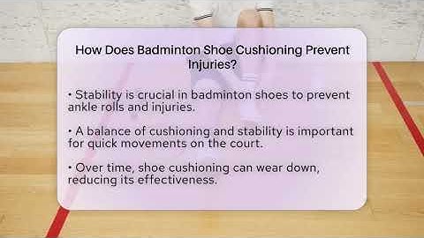 How Does Badminton Shoe Cushioning Prevent Injuries? - The Racket Xpert