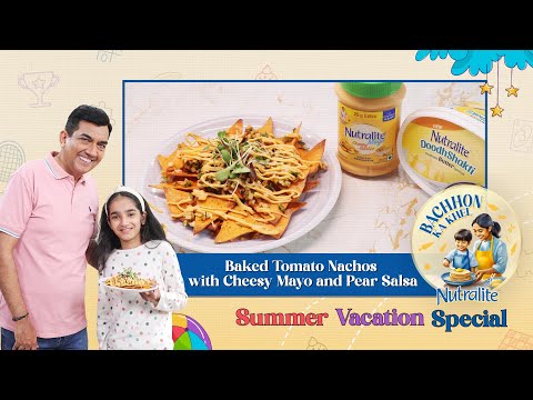 Baked Tomato Nachos with Cheesy Mayo and Pear Salsa | Bachhon ka Khel | Sanjeev Kapoor Khazana - SANJEEVKAPOORKHAZANA