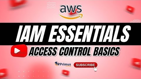 Part 4- Introduction to AWS IAM