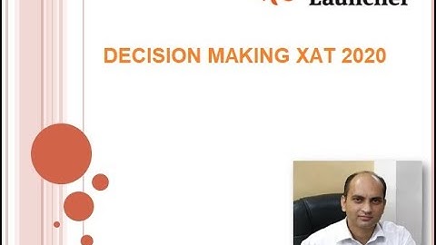 DECISION MAKING OF XAT 2020.