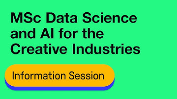 Information Session: MSc Data Science and AI for the Creative Industries