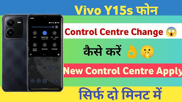 vivo y15s control centre change kaise karen || control centre new apply kaise karen in hindi on vivo