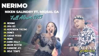 NIKEN SALINDRY Ft. MIQBAL GA | NERIMO - ORA ISO | FULL ALBUM 2023