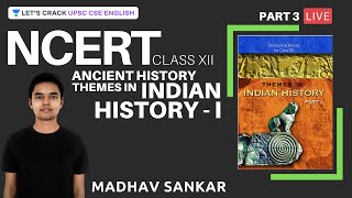 L3: Early Society | NCERT Class 12 - Themes in Indian History - I | UPSC CSE 2021/22 |Madhav Sir screenshot 1