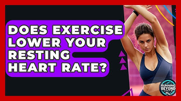 Does Exercise Lower Your Resting Heart Rate? - Running Beyond Limits