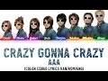 AAA - CRAZY GONNA CRAZY (Color Coded Lyrics Kan/Rom/Eng)