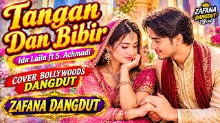 TANGAN DAN BIBIR – Ida Laila ft. S. Achmadi | Cover Dangdut Bollywood | ZAFANA DANGDUT