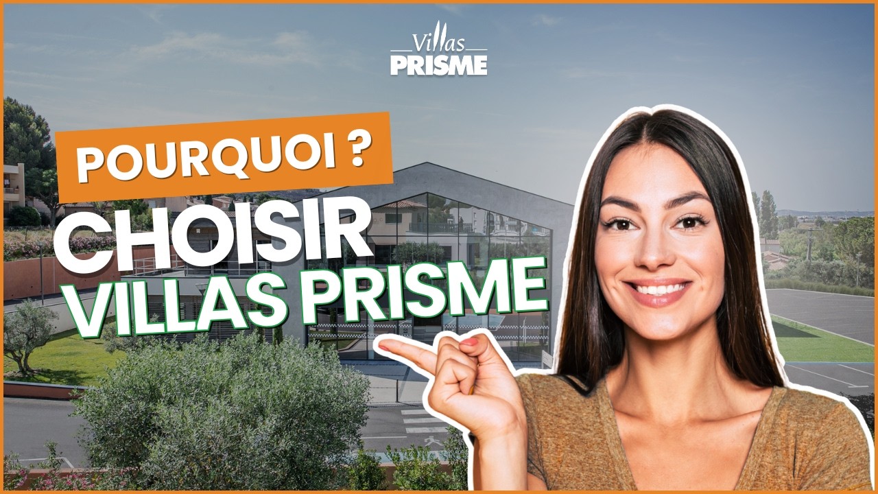 ETAPE 1 - Pourquoi choisir Villas Prisme ?