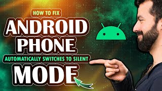 How to fix Android phone automatically switches to silent mode (2025)