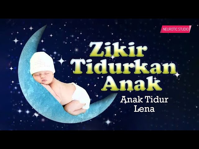 Zikir tidurkan anak || anak tidur lena tanpa ragam || Alunan zikir yang merdu class=