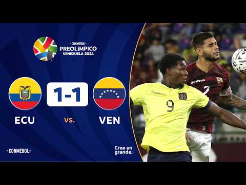 ECUADOR vs. VENEZUELA [1-1] | RESUMEN | CONMEBOL PREOLÍMPICO | FASE PRELIMINAR