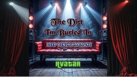 The Dirt I'm Buried In Karaoke version - Karaoke performance video thumbnail