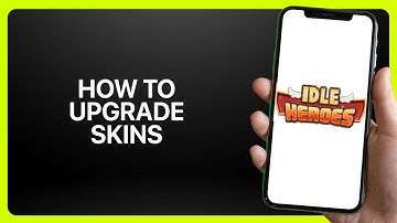 How To Upgrade Skins In Idle Heroes 2025! Tutorial