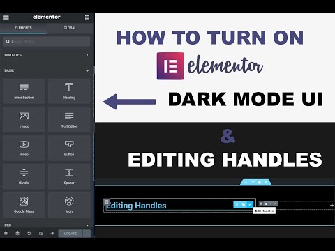 How to Enable Dark Mode UI and Editing Handles in Elementor In 2023
