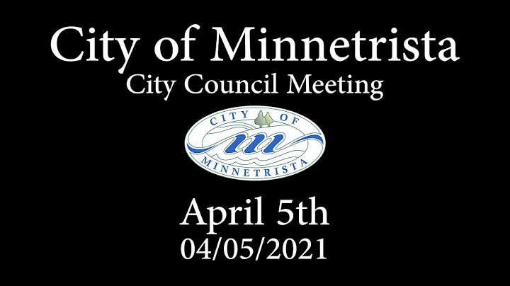 2021.04.06 Minnetrista City Council Meeting