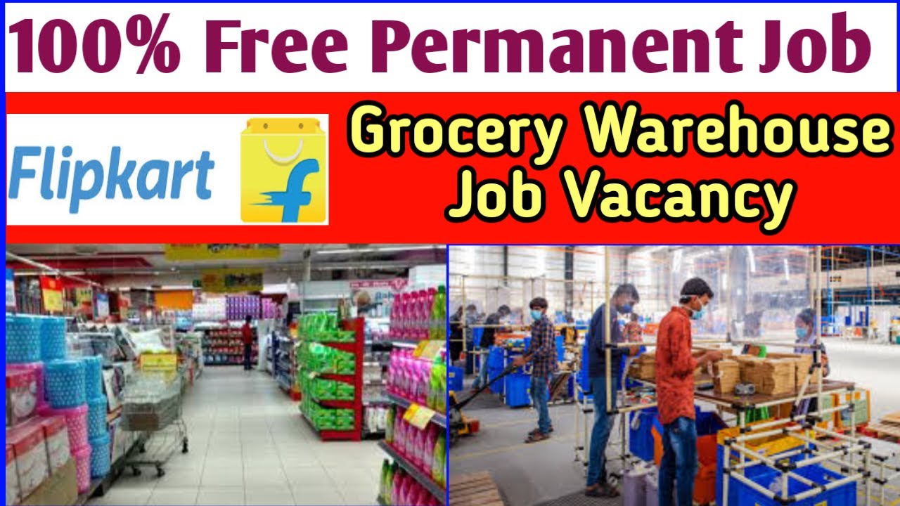 Flipkart Warehouse Job Vacancy, Grocery Warehouse Job, Flipkart Company