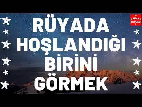 Rüyada Hoşlandığı Birini Görmek - Rüya Tabiri - [Rüya Deposu]