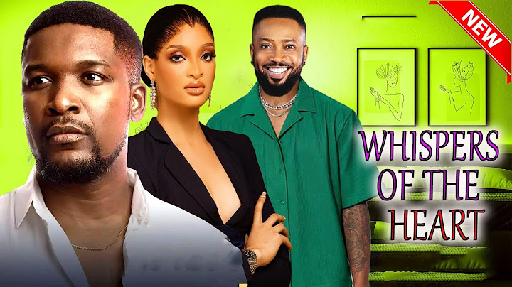 WHISPERS OF THE HEART - WOLE OJO, GENEVIEVE UKATU, FREDERICK LEONARD 2024 NEW HOT BLOCKBUSTER MOVIE