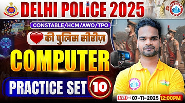 Delhi Police Computer Classes 2025 | Delhi Police Computer Practice Set 10 | Computer By Shivam Sir