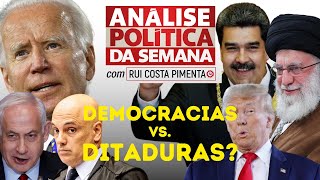Democracias vs. Ditaduras? - Análise Política da Semana, com Rui Costa Pimenta - 1/6/24
