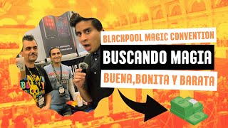 Buscando magia buena, bonita y barata en Blackpool Magic Convention con Winston Fuenmayor Pastomagic