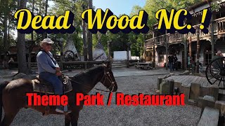 Hidden Gem In North Carolina: Deadwood Theme Park & Steakhouse