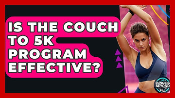Is The Couch To 5k Program Effective? - Running Beyond Limits