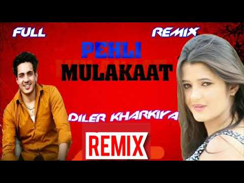 Pehli Mulakaat Dj Remix  Diler Kharkiya  New Haryanvi Remix Song 2019  Remix By  RK Remix