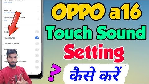 OPPO a16 mein touch sound setting kaise enable kare | How to enable touch sound setting in OPPO a16