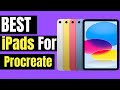 Best iPads for Procreate in 2025