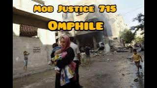 MOB JUSTICE- Omphile [ Audio] New Hit 2022@SnakaMalekere715