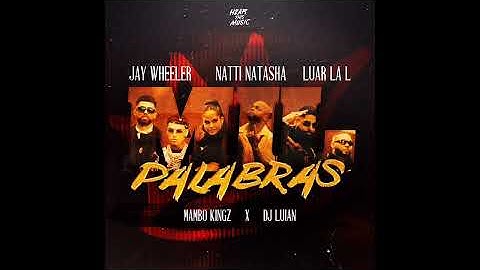 Jay Wheeler, Natti Natasha, Luar La L, Mambo King, Dj Luian – Mil Palabras