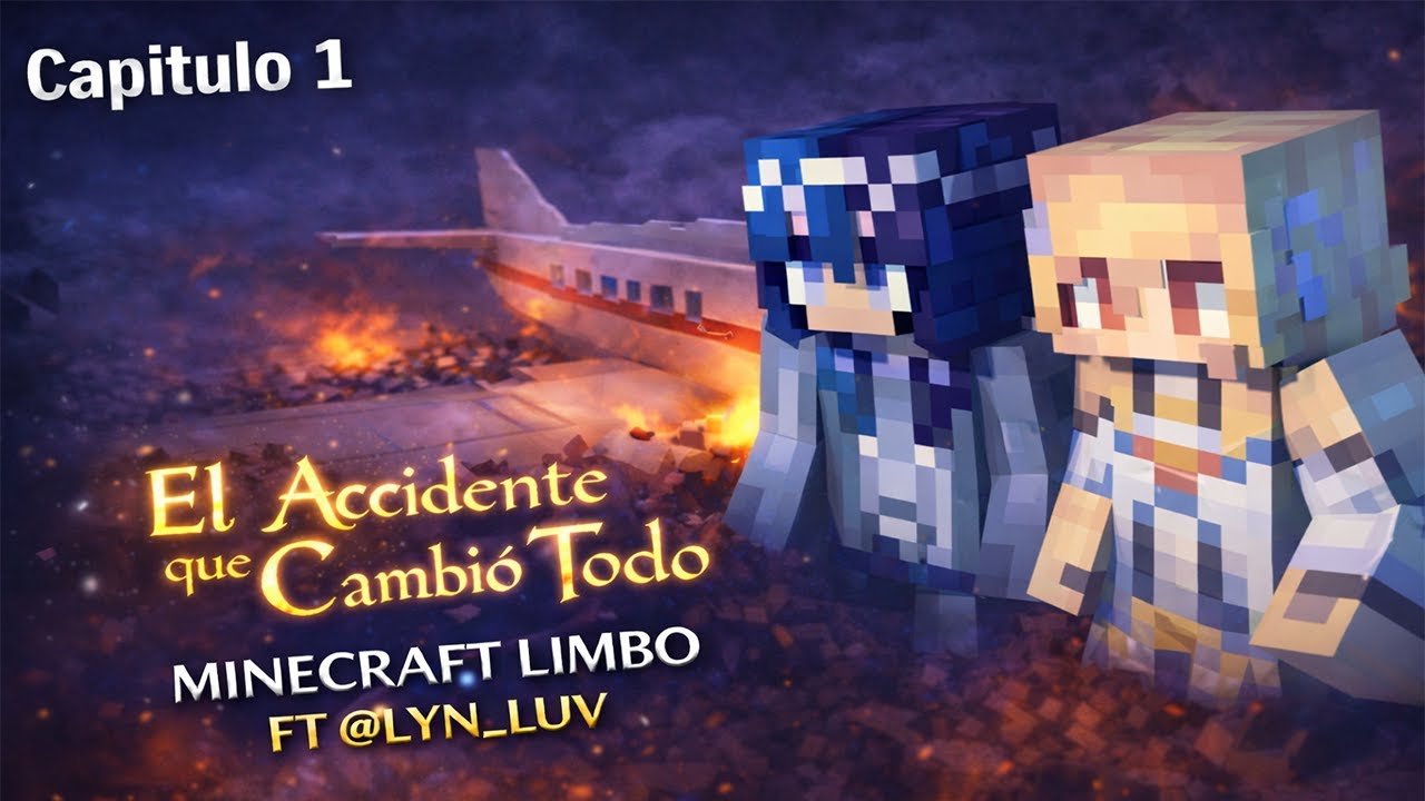 El Accidente que Cambió Todo | Minecraft Limbo ft‪@Lyn_luv‬ Capitulo 1 ...